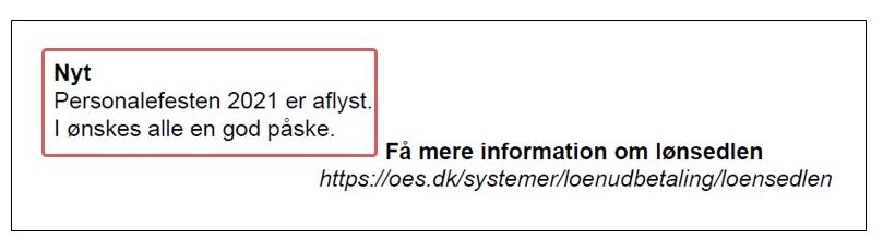 Eksempel på udfyldt felt "Personalefesten 2021 er aflyst. I ønskes alle en god påske."